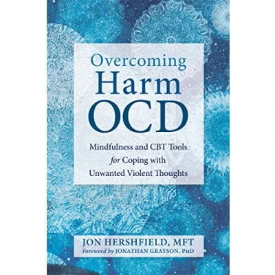 Bild av Overcoming Harm OCD: Mindfulness and CBT Tools for Coping with Unwanted Violent Thoughts