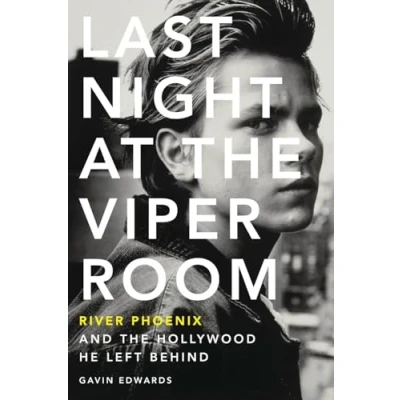 Bild av Last Night at the Viper Room: River Phoenix and Hollywood He Left Behind