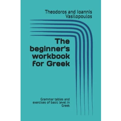Bild av The beginner&#039;s workbook for Greek: Grammar tables and exercises of basic level in Greek