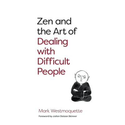 Bild av Zen and the Art of Dealing with Difficult People: How to Learn from your Troublesome Buddhas