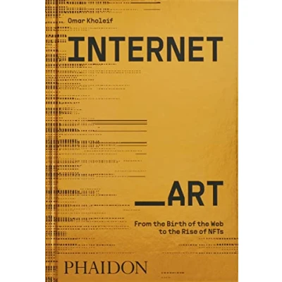 Bild av Internet_Art: From the Birth of Web to Rise NFTs