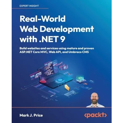 Bild av Real World Web Development with .NET 9: Build websites and services using mature proven ASP.NET Core MVC, API, Umbraco CMS