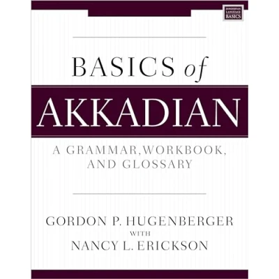Bild av Basics of Akkadian: A Grammar, Workbook, and Glossary