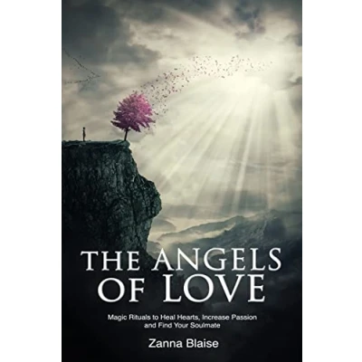 Bild av The Angels of Love: Magic Rituals to Heal Hearts, Increase Passion and Find Your Soulmate