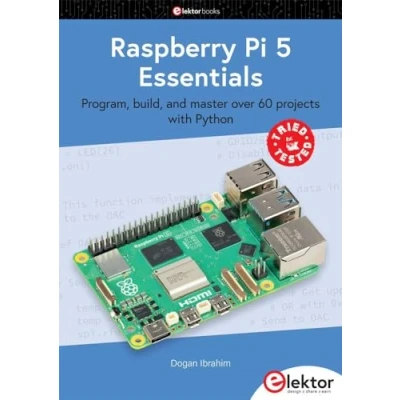 Bild av Raspberry Pi 5 Essentials: Program, build, and master over 60 projects with Python