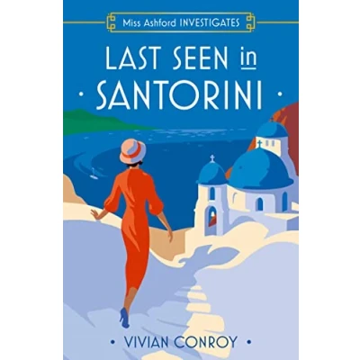 Bild av Last Seen in Santorini: The most unputdownable new cozy mystery series perfect for fans of Miss Fisher!: Book 2