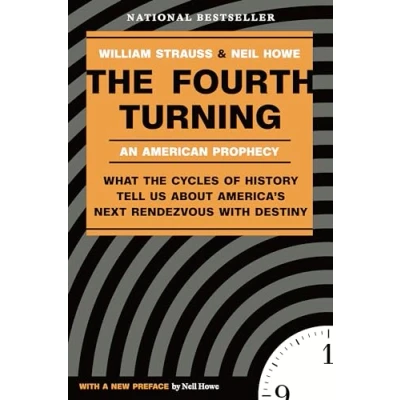 Bild av the Fourth Turning: What Cycles of History Tell Us About America&#039;s Next Rendezvous with Destiny