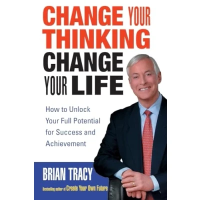 Bild av Change Your Thinking, Life: How to Unlock Full Potential for Success and Achievement