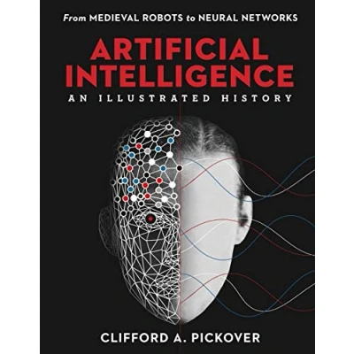 Bild av Artificial Intelligence: An Illustrated History: From Medieval Robots to Neural Networks