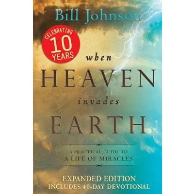 Bild av When Heaven Invades Earth Expanded Edition: a Practical Guide to Life of Miracles