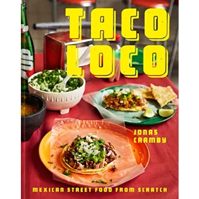 Bild av Taco Loco: The essential Mexican street food cookbook for every kitchen with traditional and modern recipes