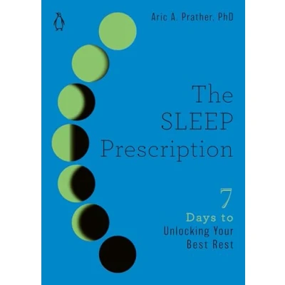 Bild av The Sleep Prescription: Seven Days to Unlocking Your Best Rest: 2