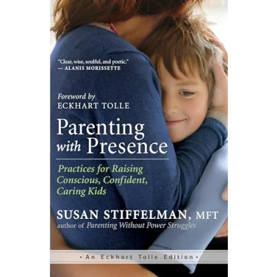 Bild av Parenting with Presence: Practices for Raising Conscious, Confident, Caring Kids