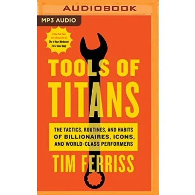Bild av Tools of Titans: The Tactics, Routines, and Habits Billionaires, Icons World Class Performers