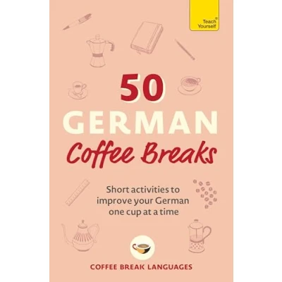 Bild av 50 German Coffee Breaks: Short activities to improve your one cup at a time