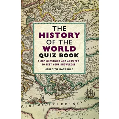Bild av the History of World Quiz Book: 1,000 Questions and Answers to Test Your Knowledge