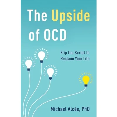 Bild av the Upside of OCD: Flip Script to Reclaim Your Life