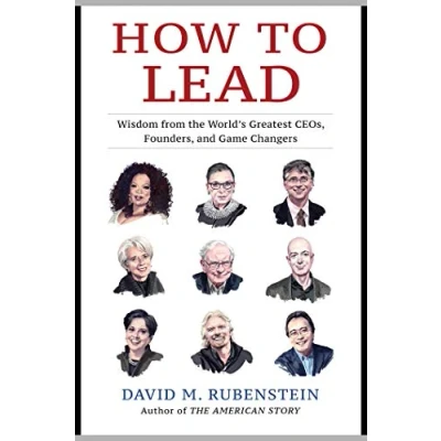Bild av How to Lead: Wisdom from the World&#039;s Greatest CEOs, Founders, and Game Changers