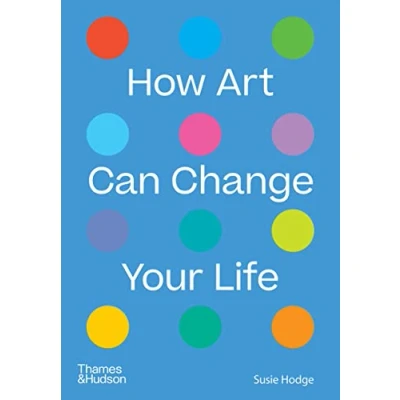 Bild av How Art Can Change Your Life