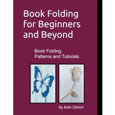 Bild av Book Folding for Beginners and Beyond: Tutorials Patterns