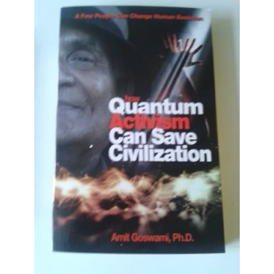 Bild av How Quantum Activism Can Save Civilization: A Few People Change Human Evolution