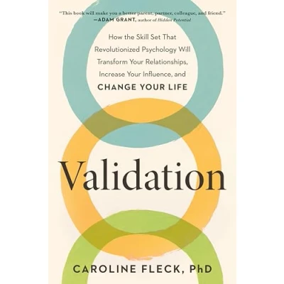 Bild av Validation: The New Approach to Change That Will Transform How You Love, Lead, and Live