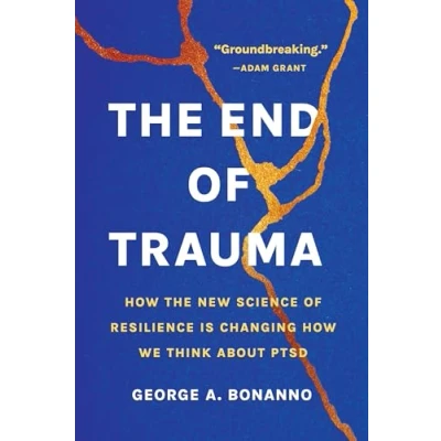 Bild av the End of Trauma: How New Science Resilience Is Changing We Think About PTSD