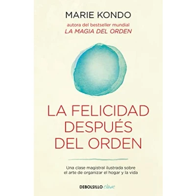 Bild av la felicidad después del orden (La magia 2): Una clase magistral ilustrada sobre el arte de organizar hogar y vida