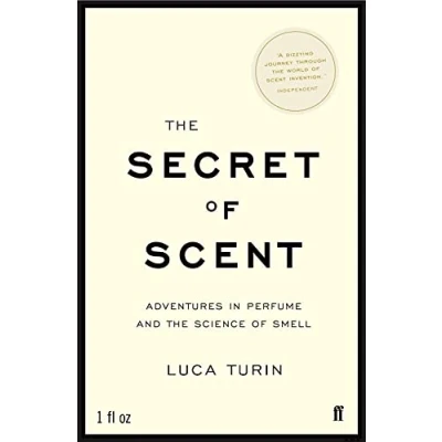 Bild av the Secret of Scent: Adventures in Perfume and Science Smell
