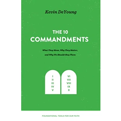 Bild av The Ten Commandments: What They Mean, Why Matter, and We Should Obey Them