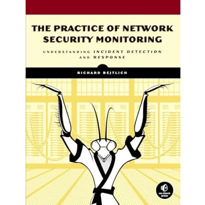 Bild av The Practice of Network Security Monitoring: Understanding Incident Detection and Response