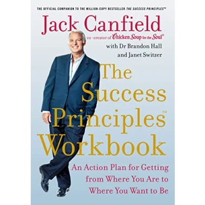 Bild av The Success Principles Workbook: An Action Plan for Getting from Where You Are to Want Be