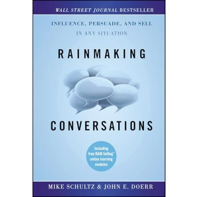 Bild av Rainmaking Conversations: Influence, Persuade, and Sell in Any Situation