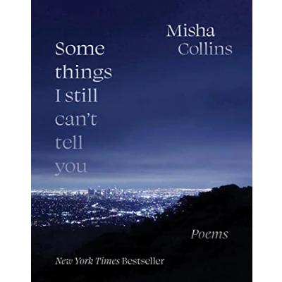 Bild av Some Things I Still Can&#039;t Tell You: Poems