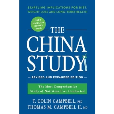 Bild av the China Study: Revised and Expanded Edition: Most Comprehensive Study of Nutrition Ever Conducted Startling Implications for Diet, Weight Loss, Long Term Health