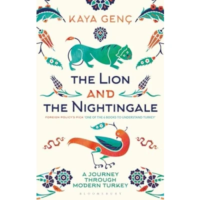 Bild av the Lion and Nightingale: A Journey Through Modern Turkey
