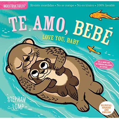 Bild av Indestructibles: Te amo, bebé / Love You, Baby: Chew Proof · Rip Nontoxic 100% Washable (Book for Babies, Newborn Books, Safe to Chew)
