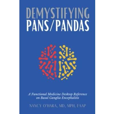 Bild av Demystifying PANS/PANDAS: A Functional Medicine Desktop Reference on Basal Ganglia Encephalitis