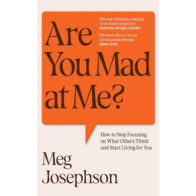 Bild av Are You Mad At Me?: How to Stop Focusing on What Others Think and Start Living for