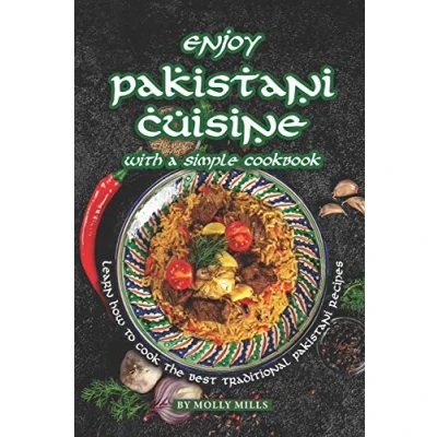 Bild av Enjoy Pakistani Cuisine with a Simple Cookbook: Learn how to cook the best traditional Recipes