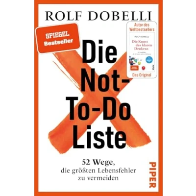 Bild av die Not To Do Liste: 52 Wege, größten Lebensfehler zu vermeiden Das neue Buch des Bestseller Autors von &quot;Die Kunst klaren Denkens&quot;