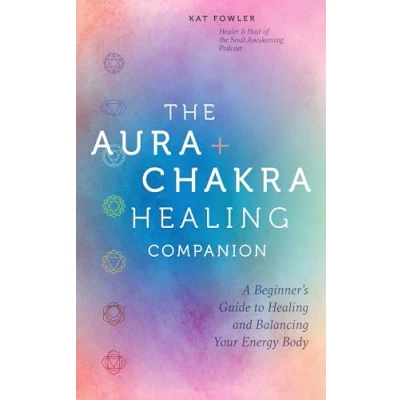 Bild av The Aura &amp; Chakra Healing Companion