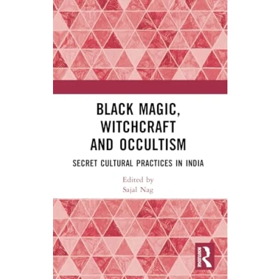 Bild av Black Magic, Witchcraft and Occultism: Secret Cultural Practices in India