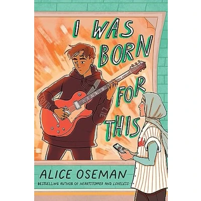 Bild av I was Born for This: Tiktok Made Me Buy it! from the Ya Prize Winning Author and Creator of Netflix Series Heartstopper