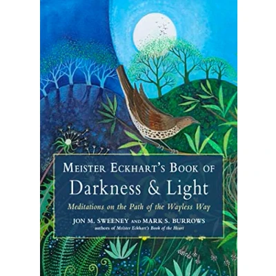 Bild av Meister Eckhart&#039;s Book of Darkness &amp; Light: Meditations on the Path Wayless Way