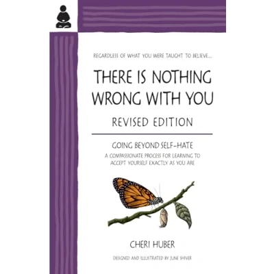 Bild av There Is Nothing Wrong With You: Going Beyond Self Hate