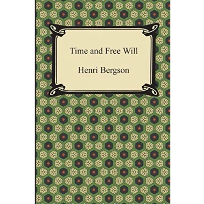 Bild av Time and Free Will: An Essay on the Immediate Data of Consciousness