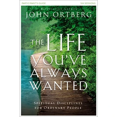 Bild av The Life You&#039;ve Always Wanted Participant&#039;s Guide: Spiritual Disciplines for Ordinary People