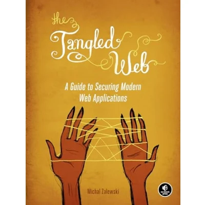 Bild av The Tangled Web: A Guide to Securing Modern Web Applications