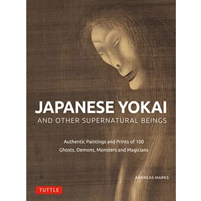 Bild av Japanese Yokai and Other Supernatural Beings /anglais: Authentic Paintings Prints of 100 Ghosts, Demons, Monsters Magicians